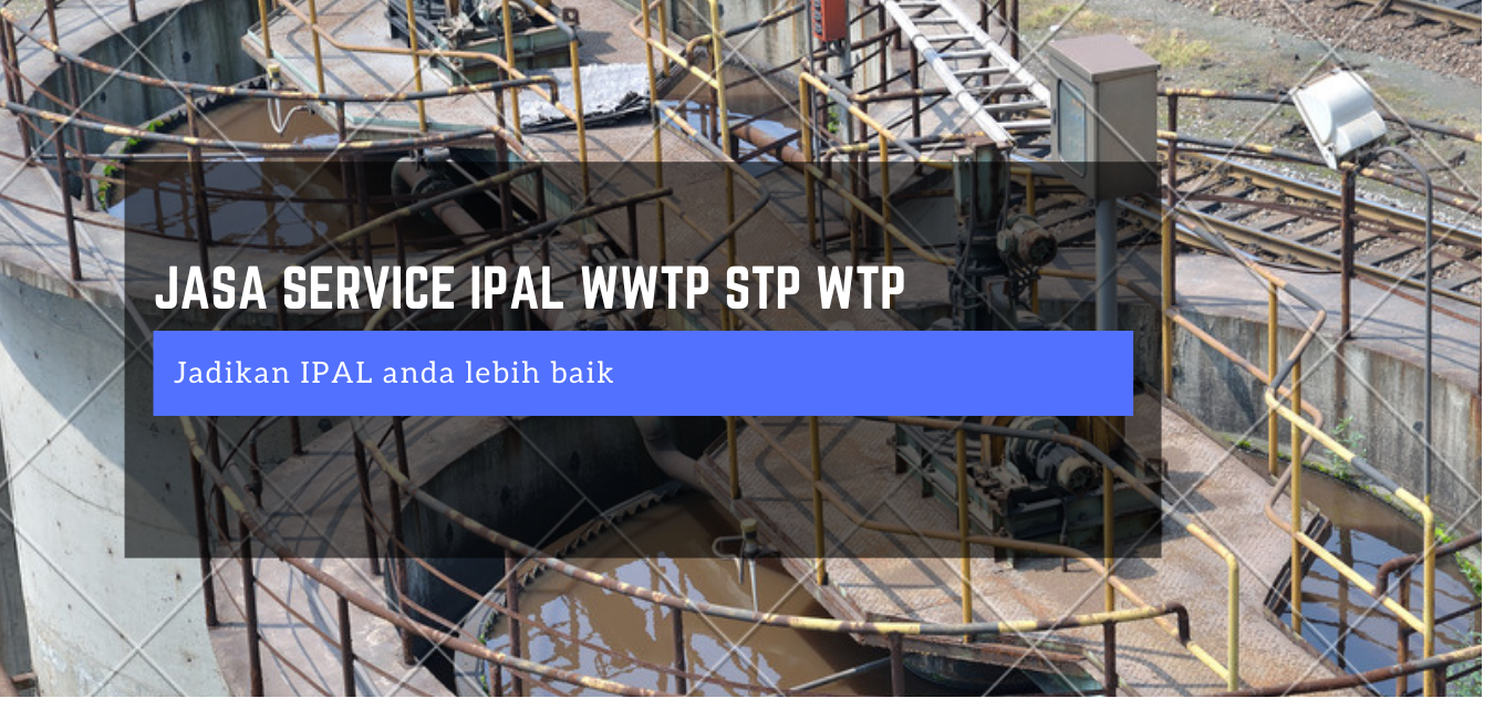 Wtp Service Jasa Service IPAL WWTP STP WTP | PT. Harum Tirta Jaya